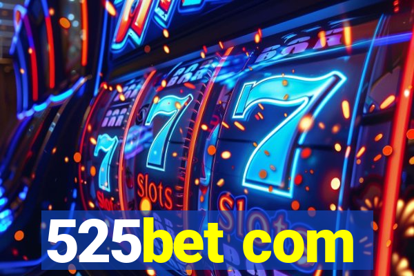 525bet com